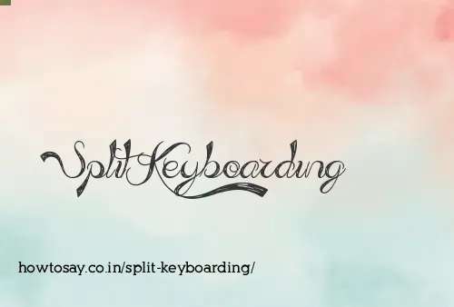 Split Keyboarding