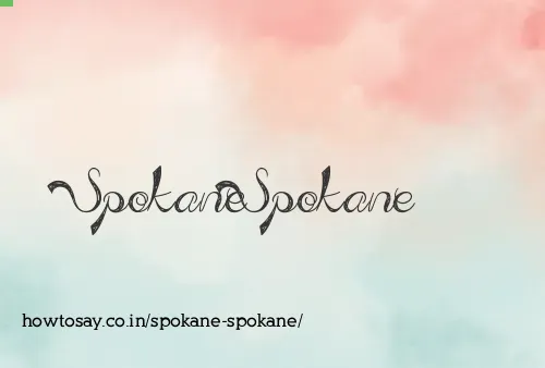 Spokane Spokane