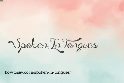 Spoken In Tongues