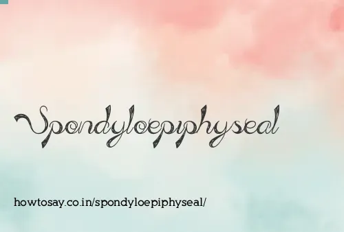 Spondyloepiphyseal