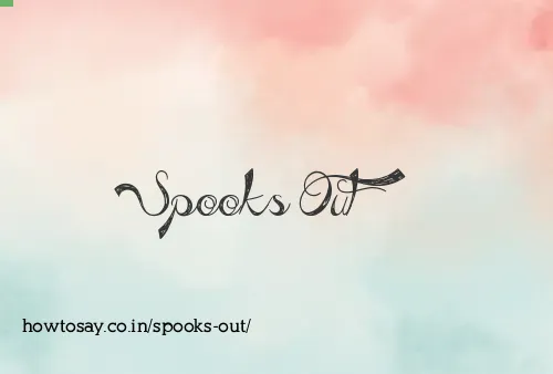 Spooks Out
