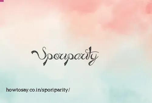 Sporiparity