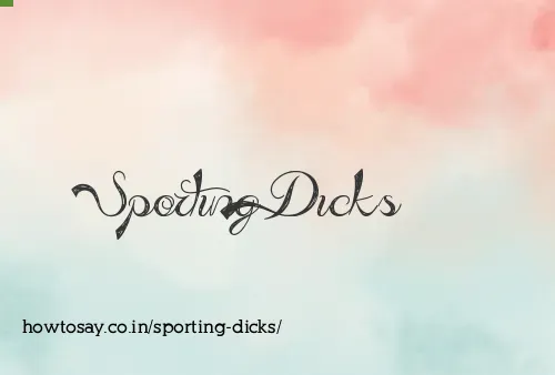 Sporting Dicks