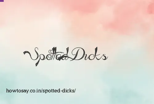 Spotted Dicks