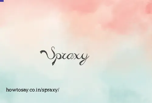 Spraxy