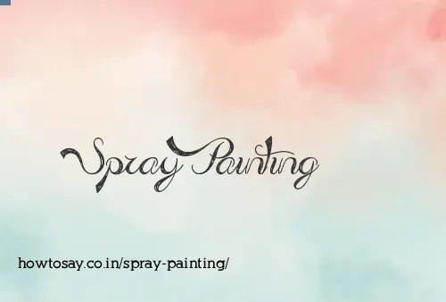 Spray Painting