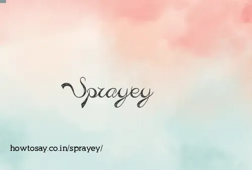 Sprayey