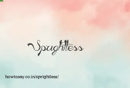 Sprightless