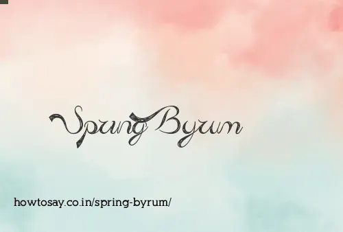 Spring Byrum