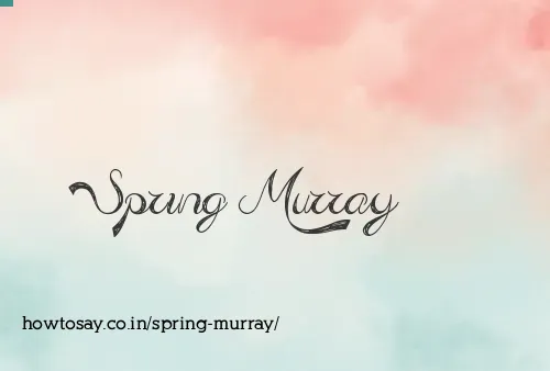 Spring Murray