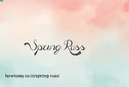 Spring Russ