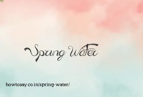 Spring Water