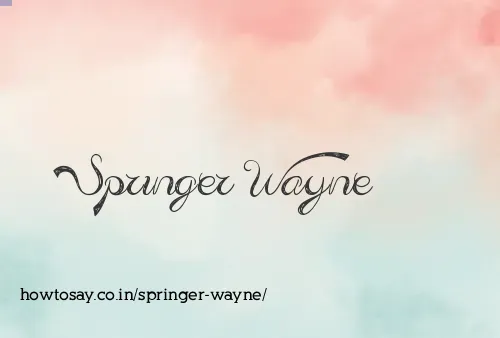 Springer Wayne