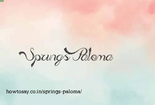 Springs Paloma
