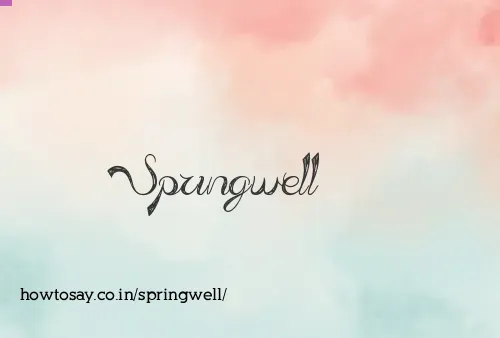 Springwell