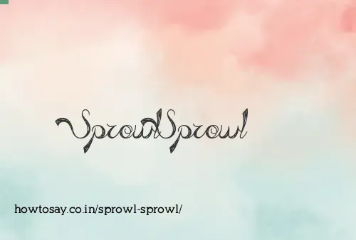 Sprowl Sprowl