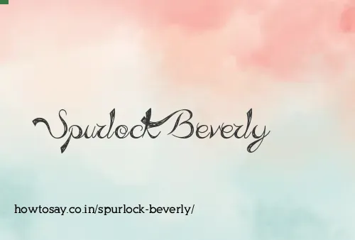 Spurlock Beverly