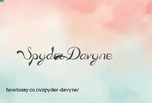 Spyder Davyne