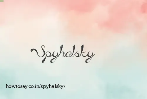 Spyhalsky