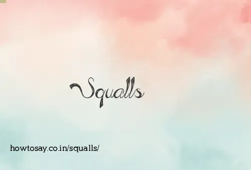 Squalls