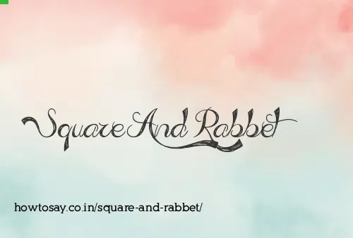 Square And Rabbet