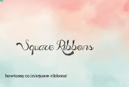Square Ribbons