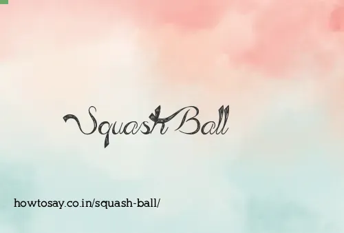 Squash Ball