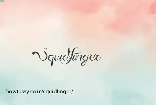 Squidfinger