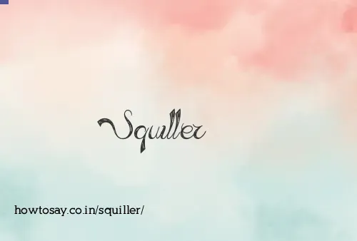 Squiller