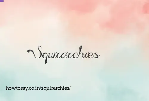 Squirarchies