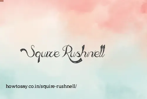 Squire Rushnell
