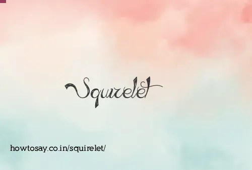 Squirelet