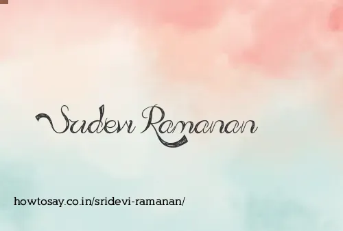 Sridevi Ramanan