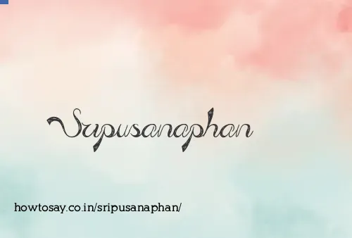 Sripusanaphan