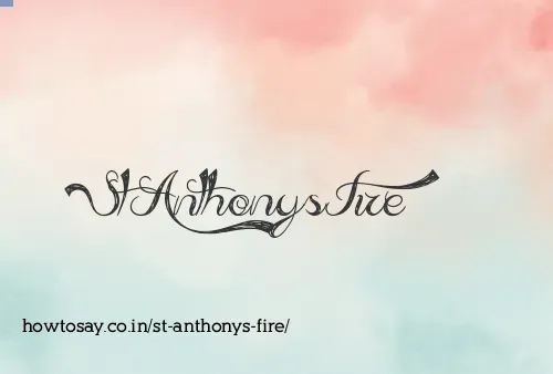 St Anthonys Fire