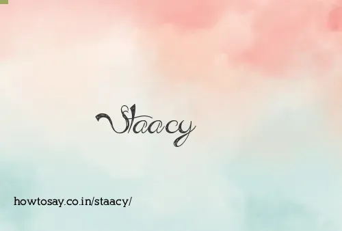 Staacy