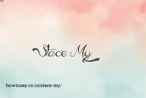 Stace My