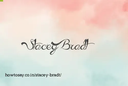 Stacey Bradt
