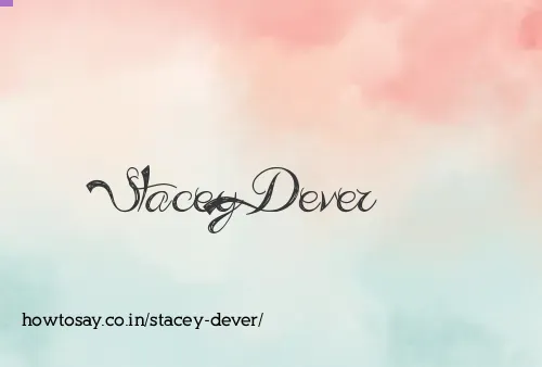 Stacey Dever