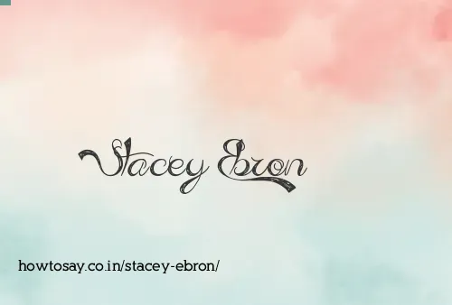 Stacey Ebron