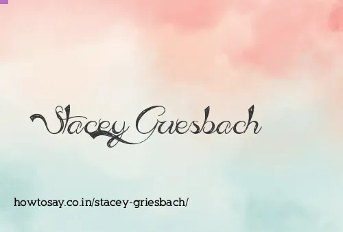 Stacey Griesbach