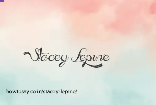 Stacey Lepine