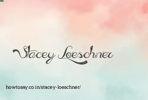 Stacey Loeschner