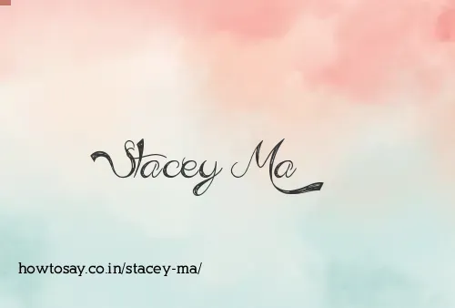 Stacey Ma