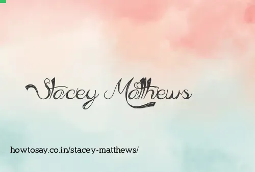Stacey Matthews