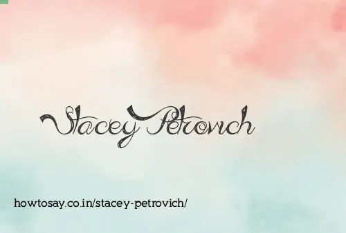 Stacey Petrovich