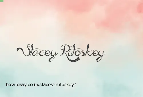 Stacey Rutoskey