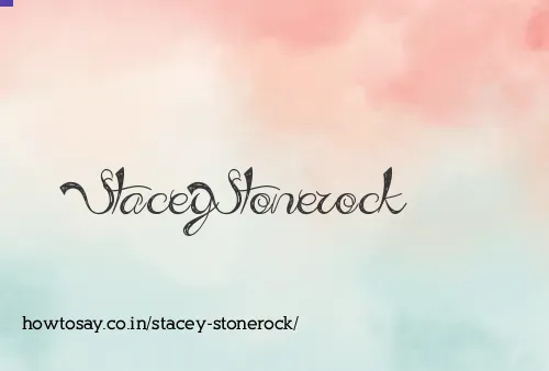 Stacey Stonerock