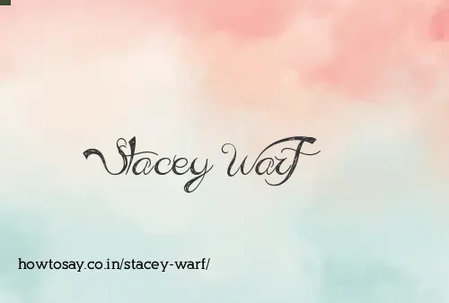 Stacey Warf