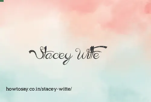 Stacey Witte
